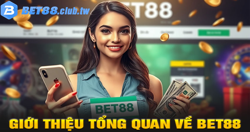 Giới thiệu tổng quan về BET88