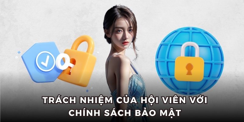 Những điều bet thủ cần tuân thủ đối với chính sách bảo mật